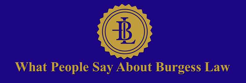 What People Say About Burgess Law II